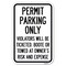 Signmission Permit Parking Only Violators Will Be Ti Heavy-Gauge Aluminum Sign, 12" x 18", A-1218-23315 A-1218-23315 - alternate 1